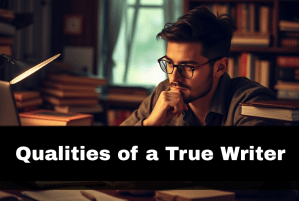 Qualities of a True Writer that Separate the Actiontakers from the&nbsp;Dreamers.